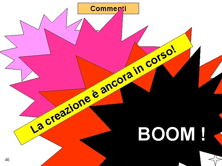 Commenti ! o rs è e r o c n a o c n