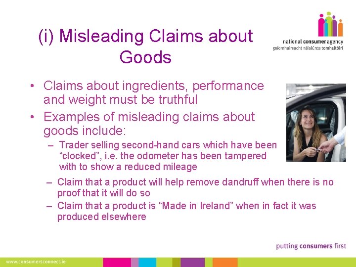 (i) Misleading Claims about Goods • Claims about ingredients, performance and weight must be