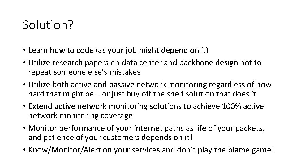 Solution? • Learn how to code (as your job might depend on it) •