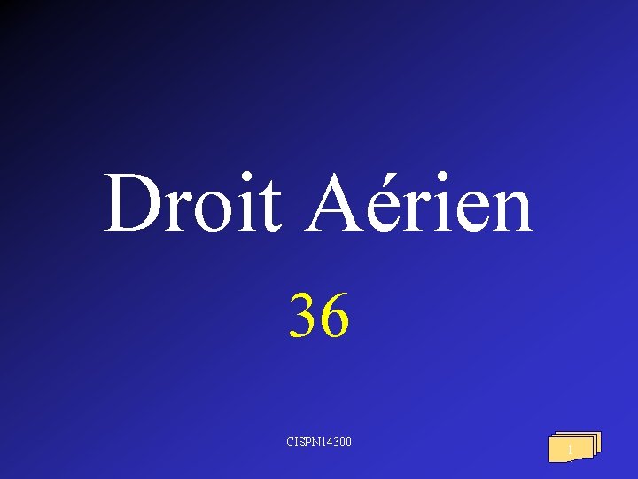 Droit Aérien 36 CISPN 14300 1 