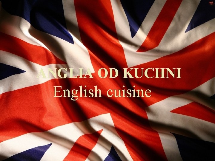 ANGLIA OD KUCHNI English cuisine 
