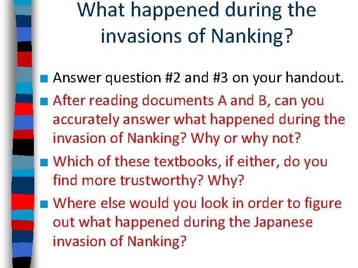 What happened during the invasions of Nanking? ■ Answer question #2 and #3 on