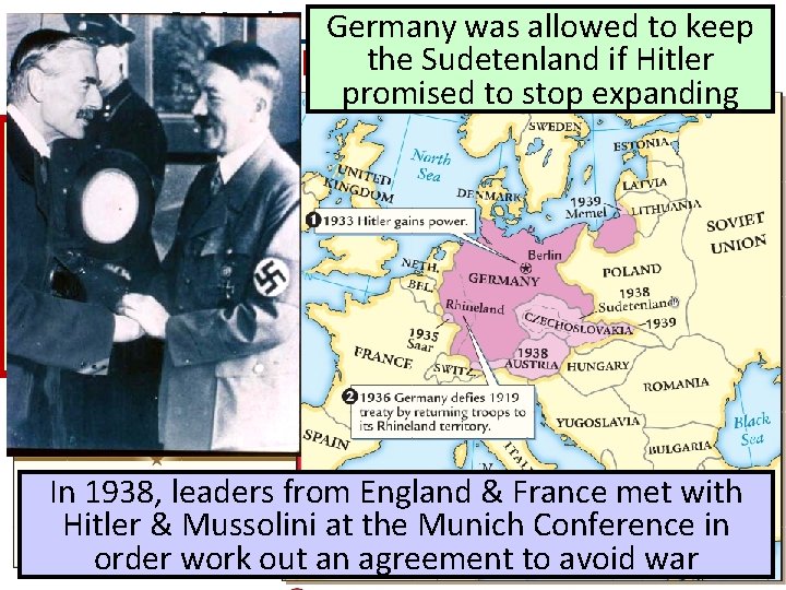 Germany was allowed Critical Thinking Decision #2: to keep the Sudetenland if Hitler How