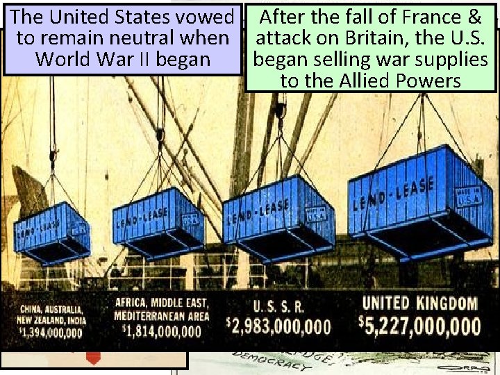 The United States vowed After the fall of France & to remain neutral when