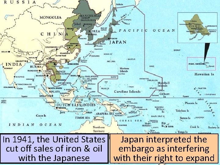 In 1941, the United States Japan interpreted the cut off sales of iron &