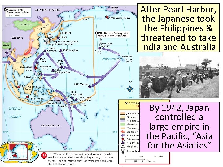 After Pearl Harbor, the Japanese took the Philippines & threatened to take India and
