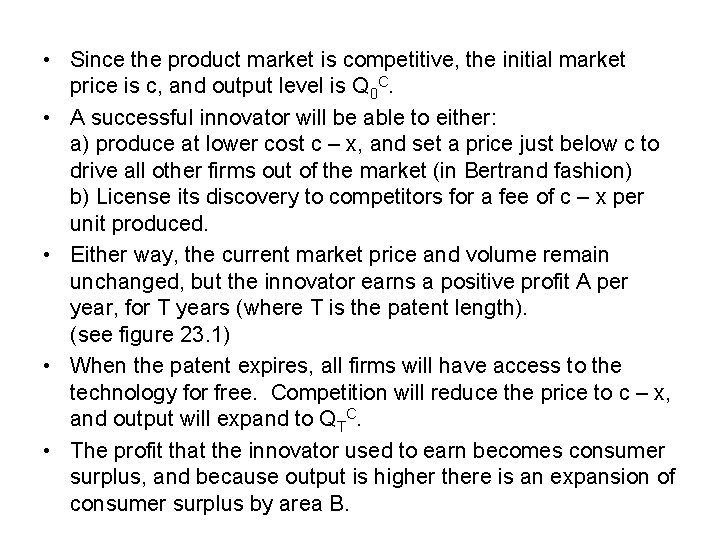  • Since the product market is competitive, the initial market price is c,