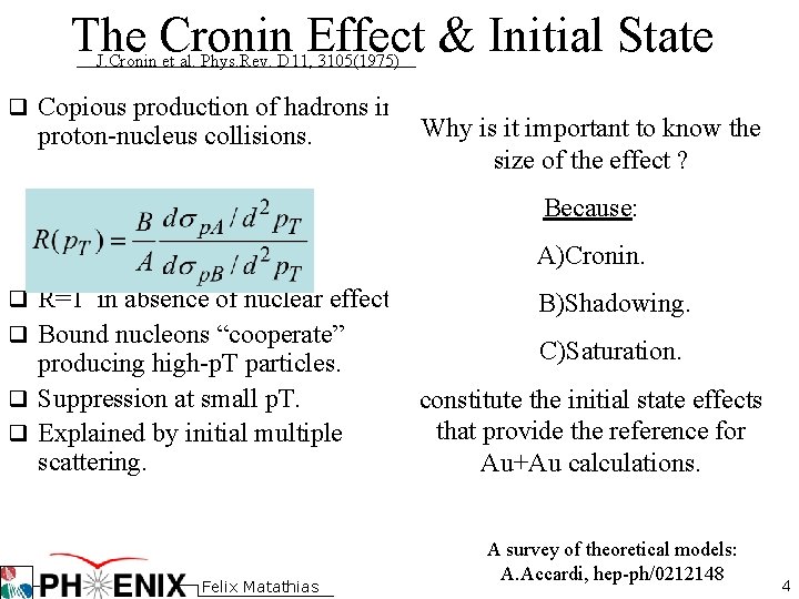 The Cronin Effect & Initial State J. Cronin et al. Phys. Rev. D 11, The Cronin Effect & Initial State J. Cronin et al. Phys. Rev. D 11,