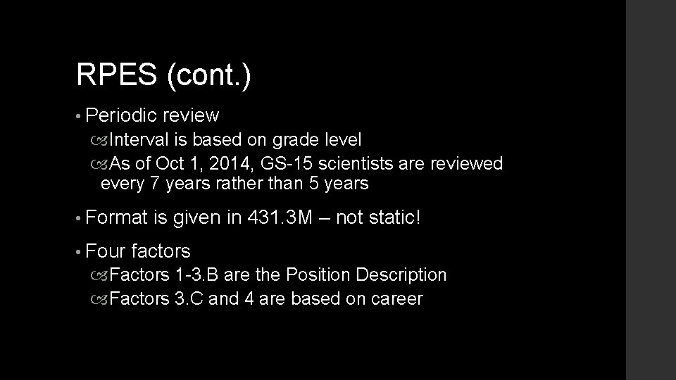 RPES (cont. ) • Periodic review Interval is based on grade level As of