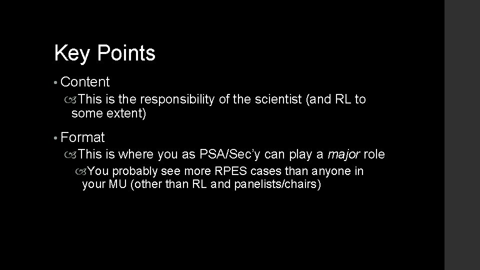 Key Points • Content This is the responsibility of the scientist (and RL to