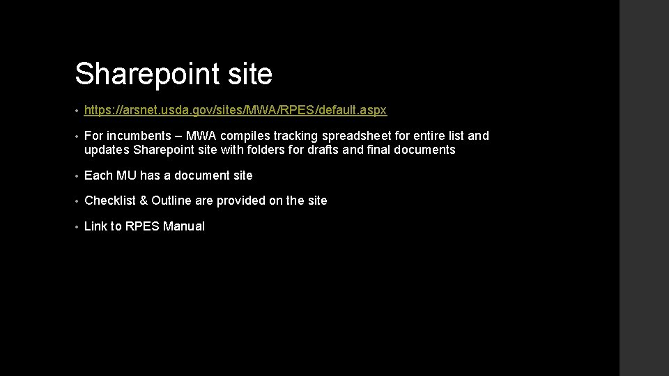 Sharepoint site • https: //arsnet. usda. gov/sites/MWA/RPES/default. aspx • For incumbents – MWA compiles