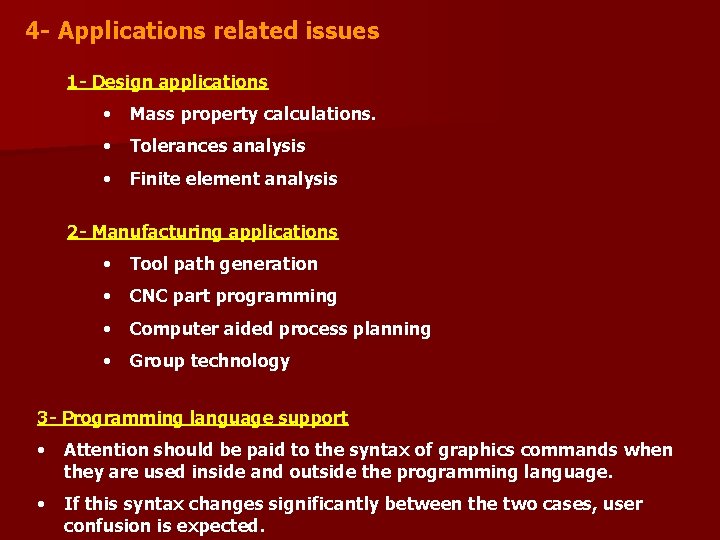 4 - Applications related issues 1 - Design applications • Mass property calculations. •