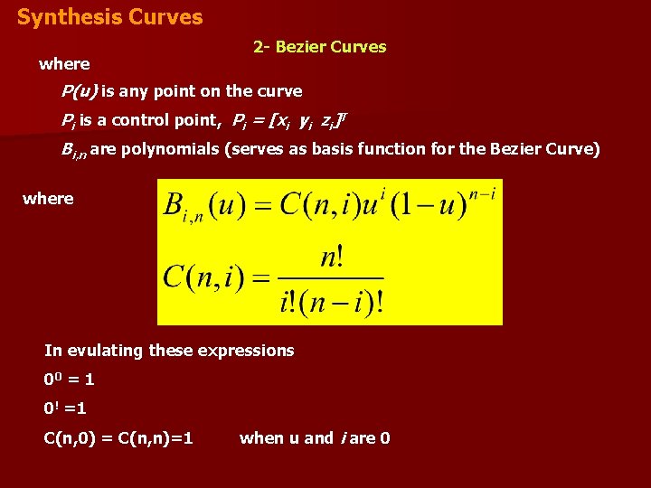 Synthesis Curves where 2 - Bezier Curves P(u) is any point on the curve