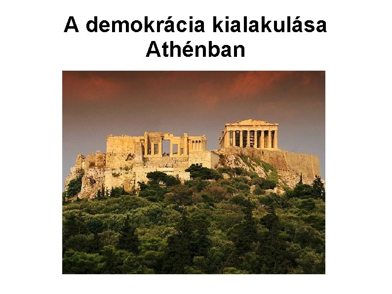 A demokrácia kialakulása Athénban 