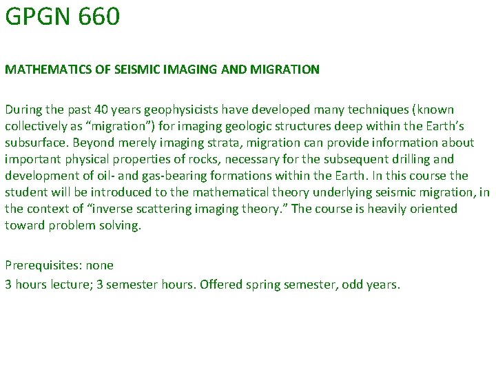 GPGN 660 MATHEMATICS OF SEISMIC IMAGING AND MIGRATION During the past 40 years geophysicists GPGN 660 MATHEMATICS OF SEISMIC IMAGING AND MIGRATION During the past 40 years geophysicists