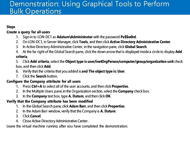 Demonstration: Using Graphical Tools to Perform Bulk Operations 