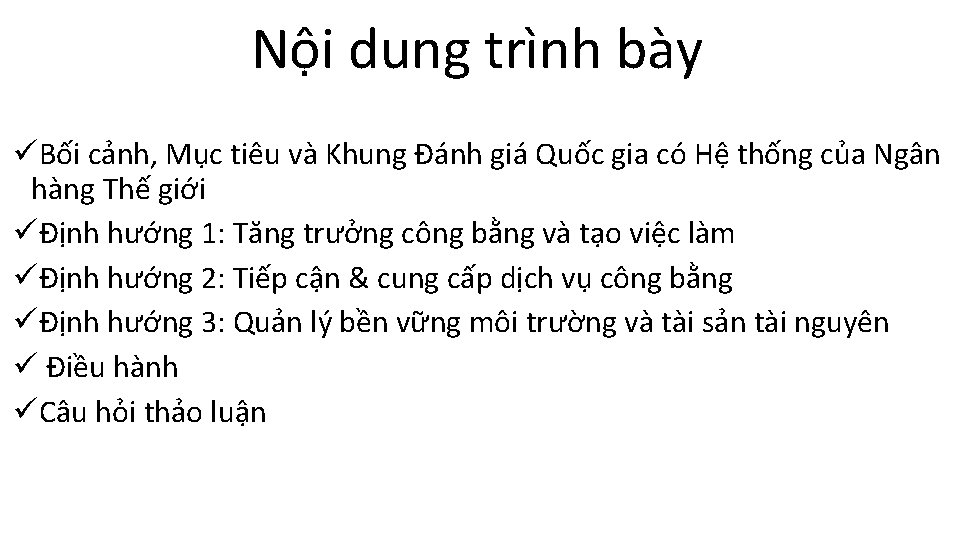 Nội dung trình bày üBối cảnh, Mục tiêu và Khung Đánh giá Quốc gia