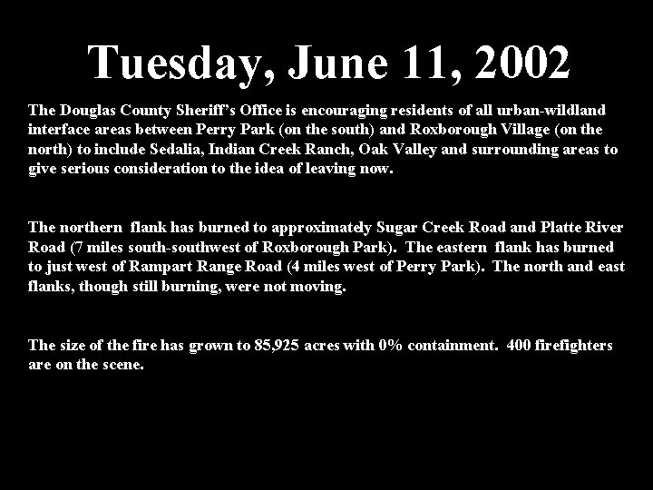  Tuesday, June 11, 2002 The Douglas County Sheriff’s Office is encouraging residents of