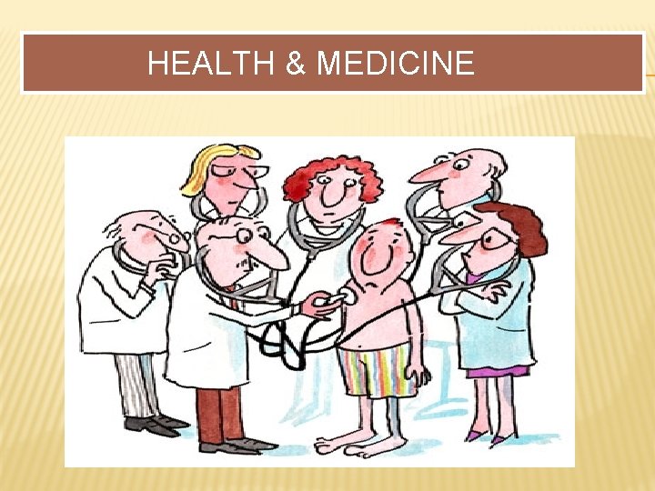 HEALTH & MEDICINE 