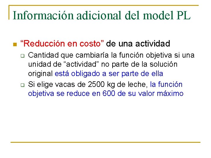 Información adicional del model PL n “Reducción en costo” de una actividad q q