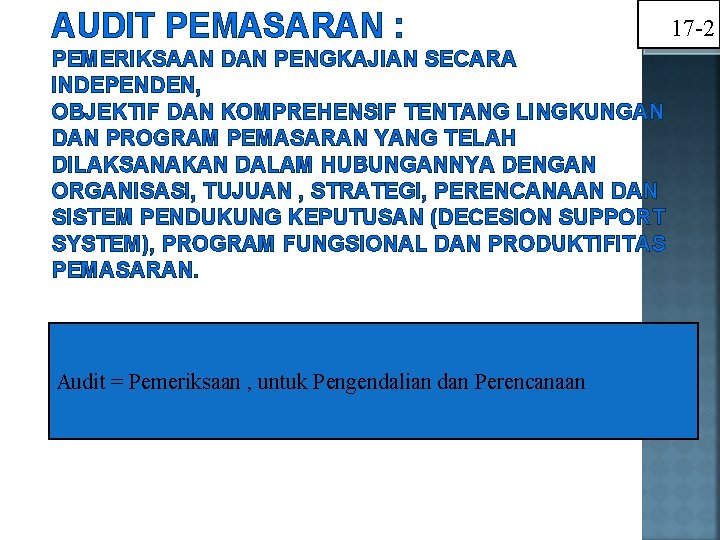 AUDIT PEMASARAN : PEMERIKSAAN DAN PENGKAJIAN SECARA INDEPENDEN, OBJEKTIF DAN KOMPREHENSIF TENTANG LINGKUNGAN DAN