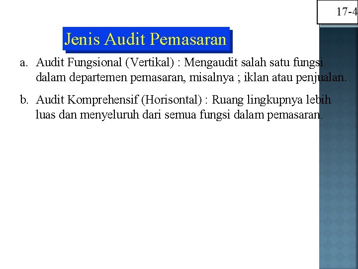 17 -4 Jenis Audit Pemasaran a. Audit Fungsional (Vertikal) : Mengaudit salah satu fungsi 17 -4 Jenis Audit Pemasaran a. Audit Fungsional (Vertikal) : Mengaudit salah satu fungsi
