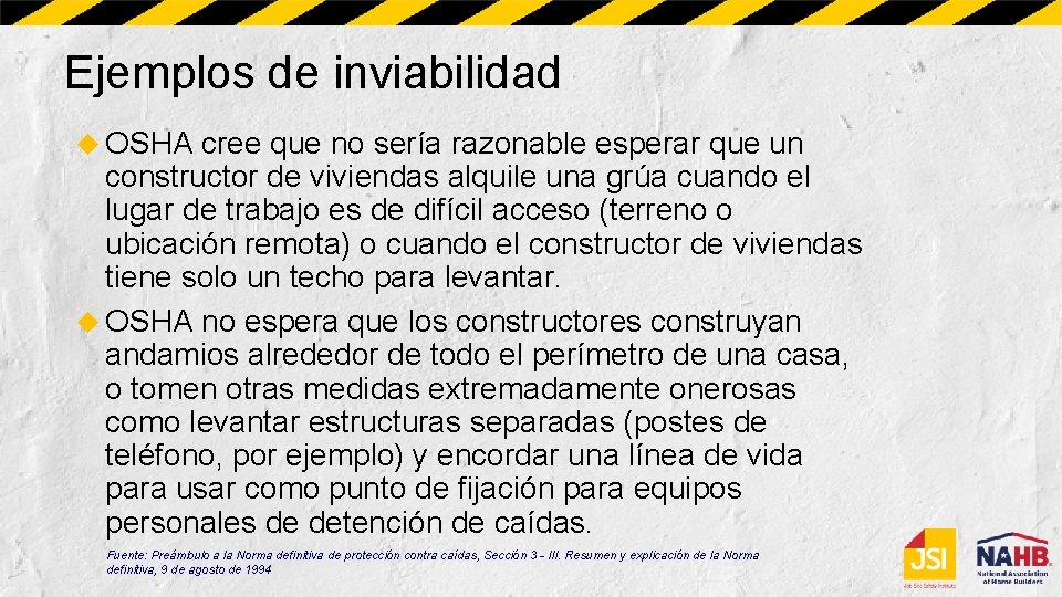 Ejemplos de inviabilidad OSHA cree que no sería razonable esperar que un constructor de