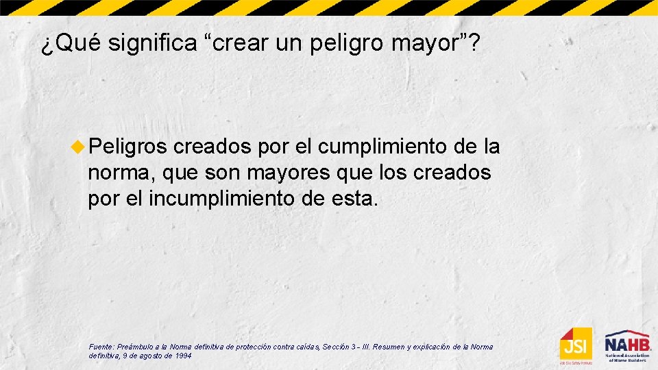 ¿Qué significa “crear un peligro mayor”? Peligros creados por el cumplimiento de la norma,