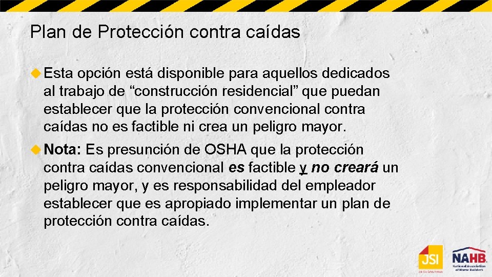 Plan de Protección contra caídas Esta opción está disponible para aquellos dedicados al trabajo