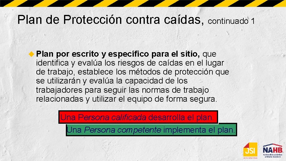 Plan de Protección contra caídas, continuado 1 Plan por escrito y específico para el