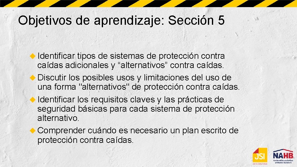Objetivos de aprendizaje: Sección 5 Identificar tipos de sistemas de protección contra caídas adicionales