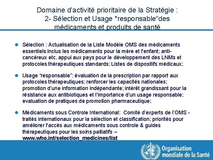 Domaine d’activité prioritaire de la Stratégie : 2 - Sélection et Usage *responsable”des médicaments