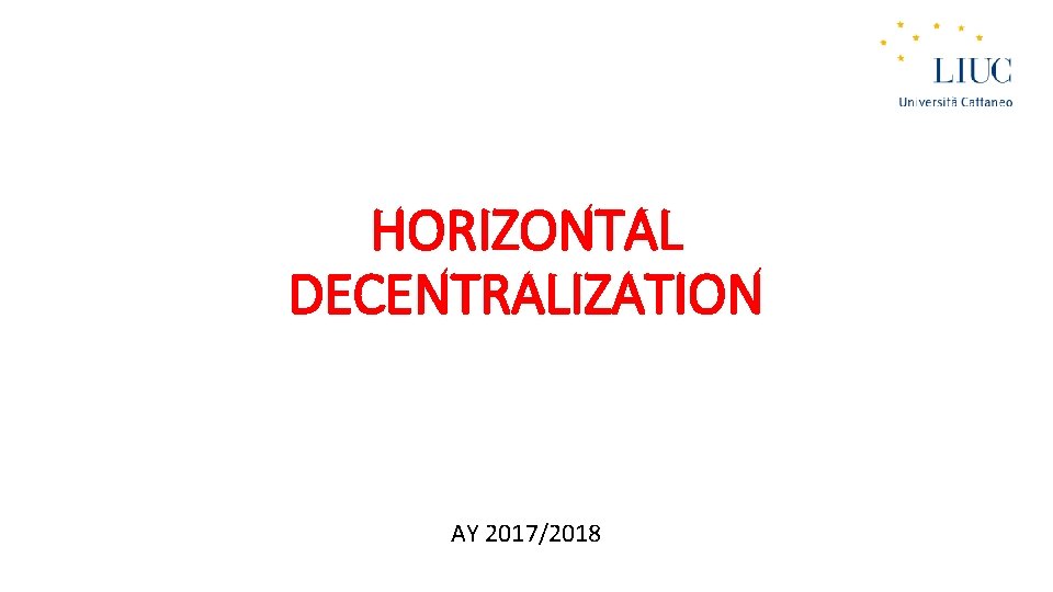 HORIZONTAL DECENTRALIZATION AY 2017/2018 