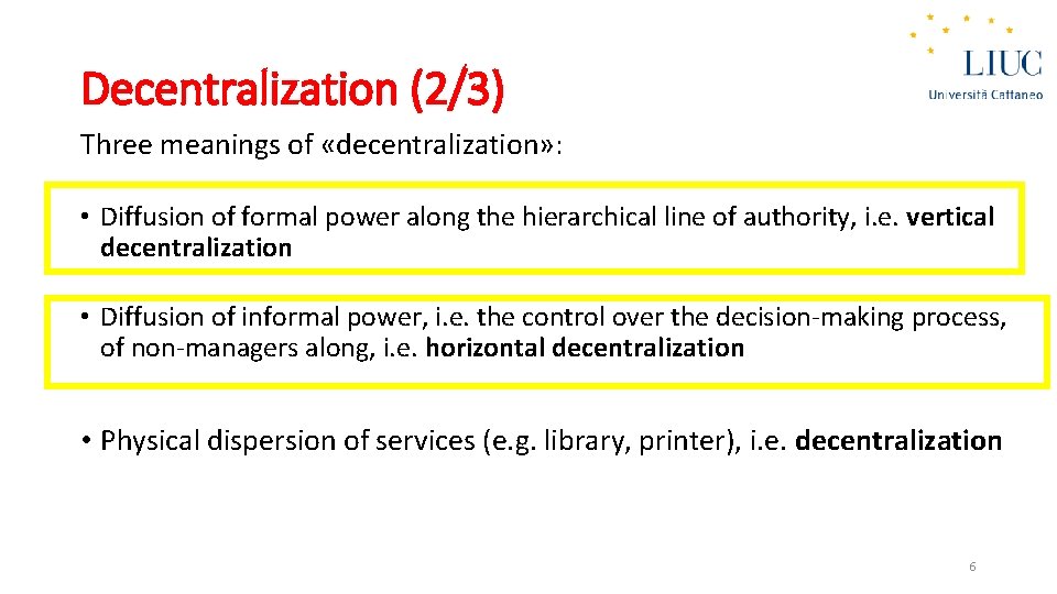 Decentralization (2/3) Three meanings of «decentralization» : • Diffusion of formal power along the