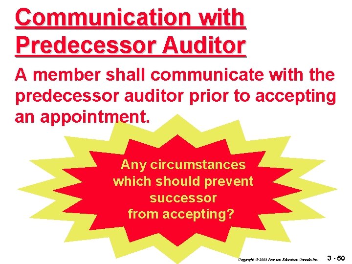 Communication with Predecessor Auditor A member shall communicate with the predecessor auditor prior to