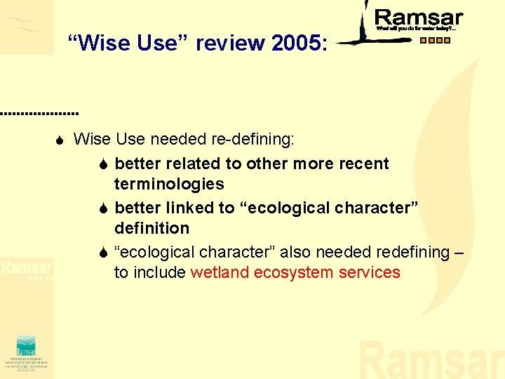 “Wise Use” review 2005: S Wise Use needed re-defining: S better related to other “Wise Use” review 2005: S Wise Use needed re-defining: S better related to other
