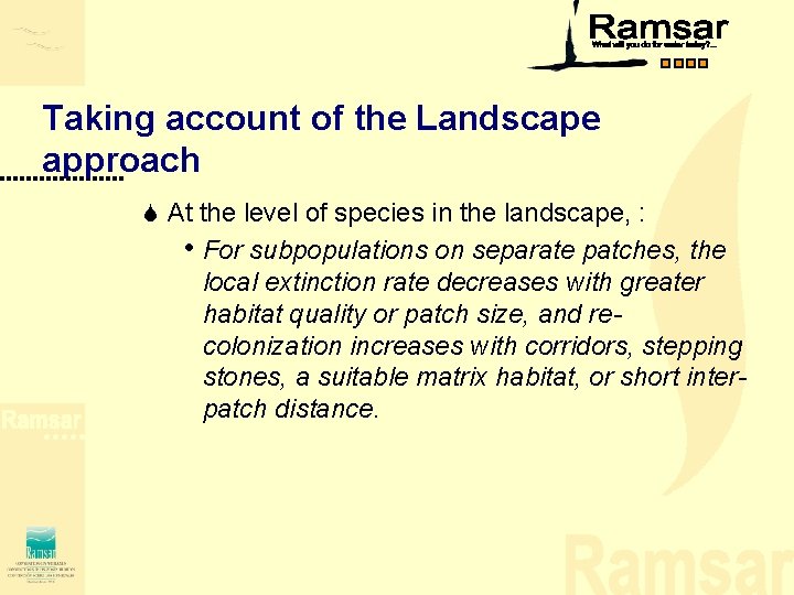 Taking account of the Landscape approach S At the level of species in the Taking account of the Landscape approach S At the level of species in the