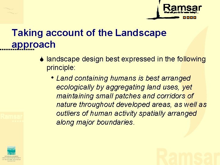 Taking account of the Landscape approach S landscape design best expressed in the following Taking account of the Landscape approach S landscape design best expressed in the following