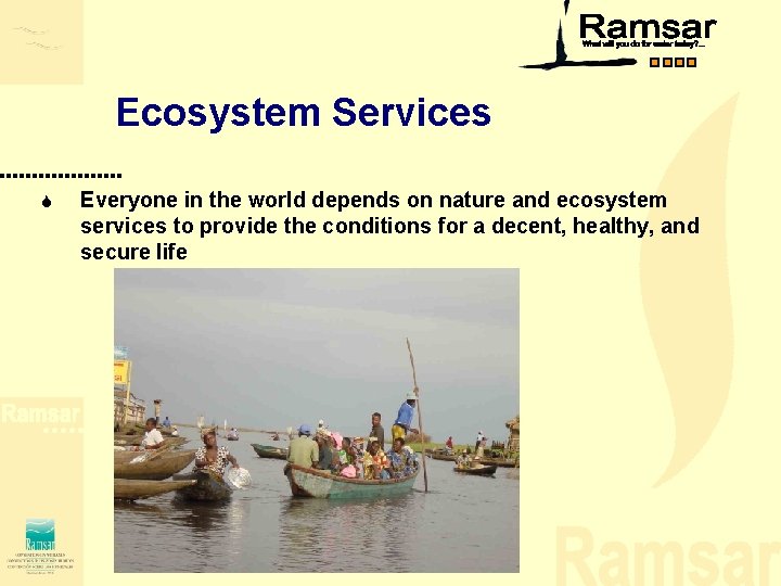 Ecosystem Services S Everyone in the world depends on nature and ecosystem services to Ecosystem Services S Everyone in the world depends on nature and ecosystem services to