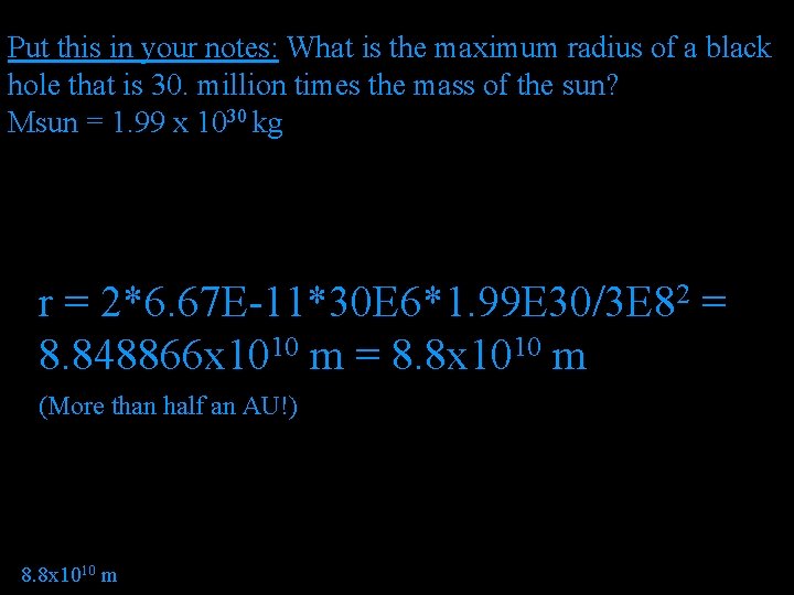 Put this in your notes: What is the maximum radius of a black hole