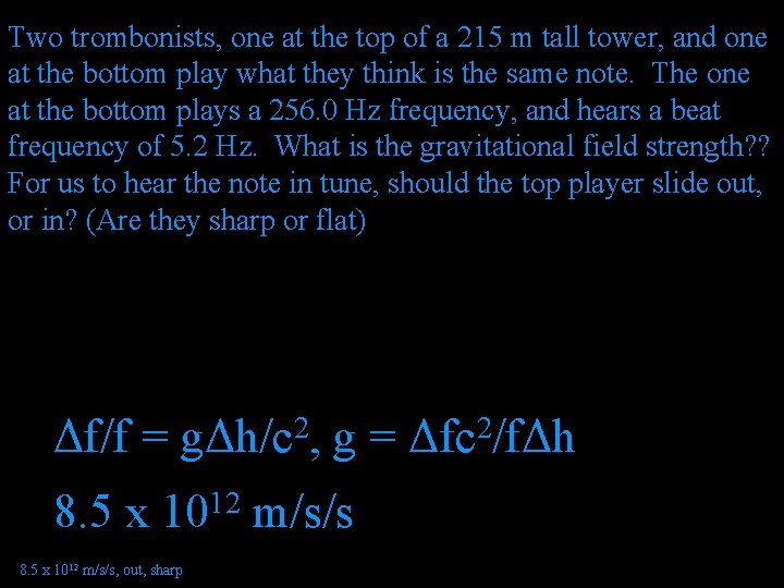 Two trombonists, one at the top of a 215 m tall tower, and one