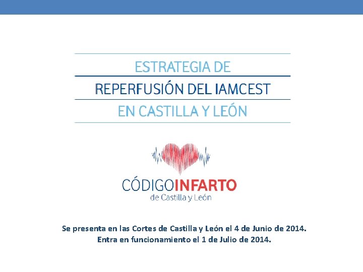 Se presenta en las Cortes de Castilla y León el 4 de Junio de