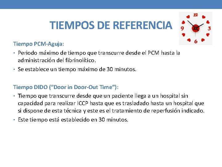 TIEMPOS DE REFERENCIA Tiempo PCM-Aguja: • Periodo máximo de tiempo que transcurre desde el