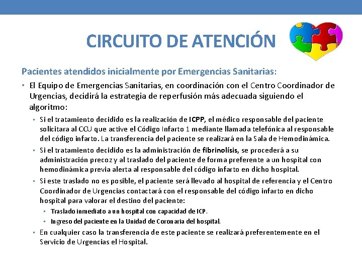 CIRCUITO DE ATENCIÓN Pacientes atendidos inicialmente por Emergencias Sanitarias: • El Equipo de Emergencias