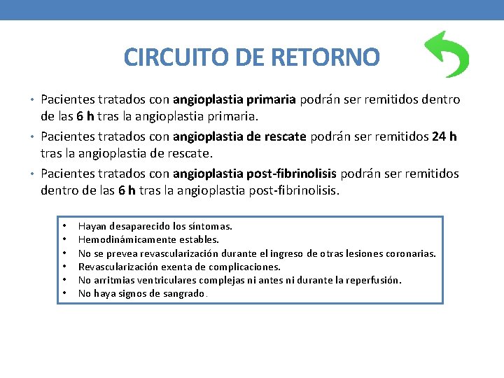 CIRCUITO DE RETORNO • Pacientes tratados con angioplastia primaria podrán ser remitidos dentro de