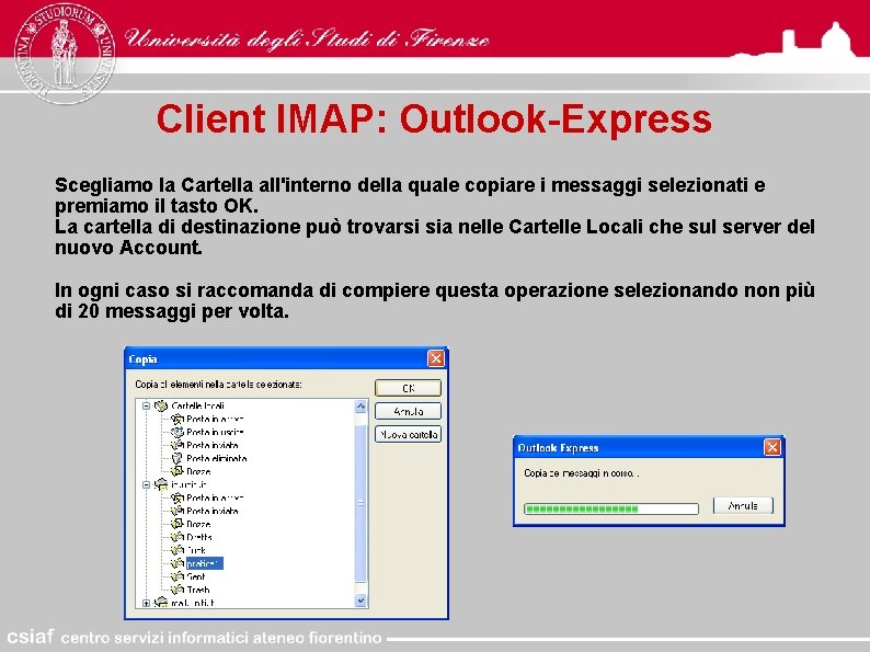 Client IMAP: Outlook-Express Scegliamo la Cartella all'interno della quale copiare i messaggi selezionati e