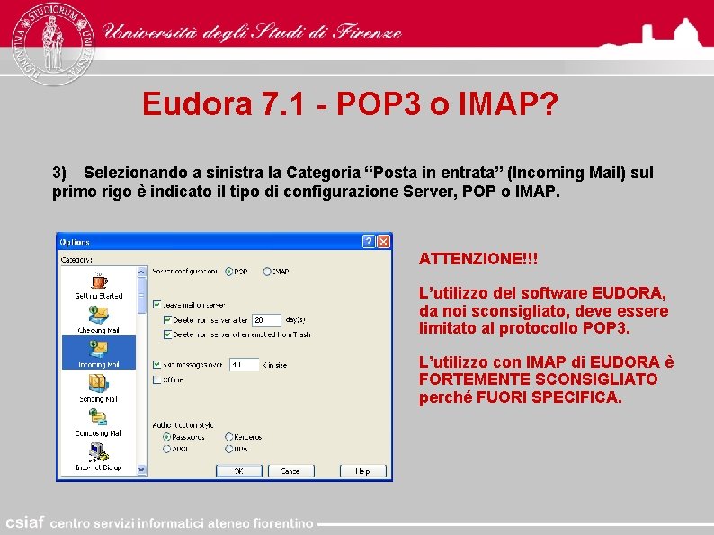 Eudora 7. 1 - POP 3 o IMAP? 3) Selezionando a sinistra la Categoria