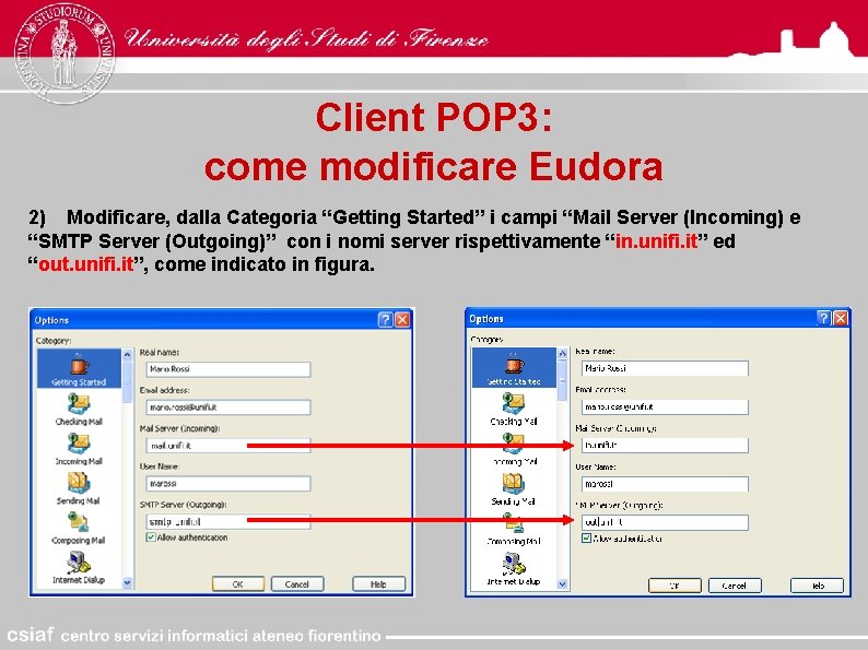 Client POP 3: come modificare Eudora 2) Modificare, dalla Categoria “Getting Started” i campi