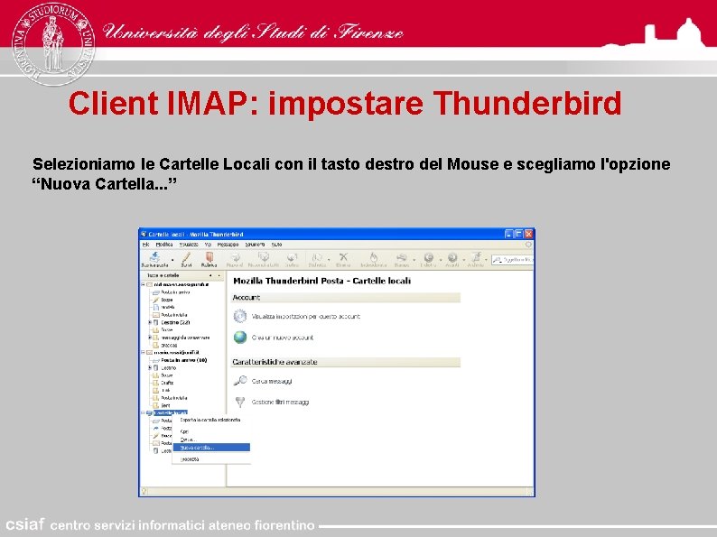 Client IMAP: impostare Thunderbird Selezioniamo le Cartelle Locali con il tasto destro del Mouse