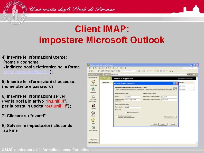 Client IMAP: impostare Microsoft Outlook 4) Inserire le informazioni utente: (nome e cognome -